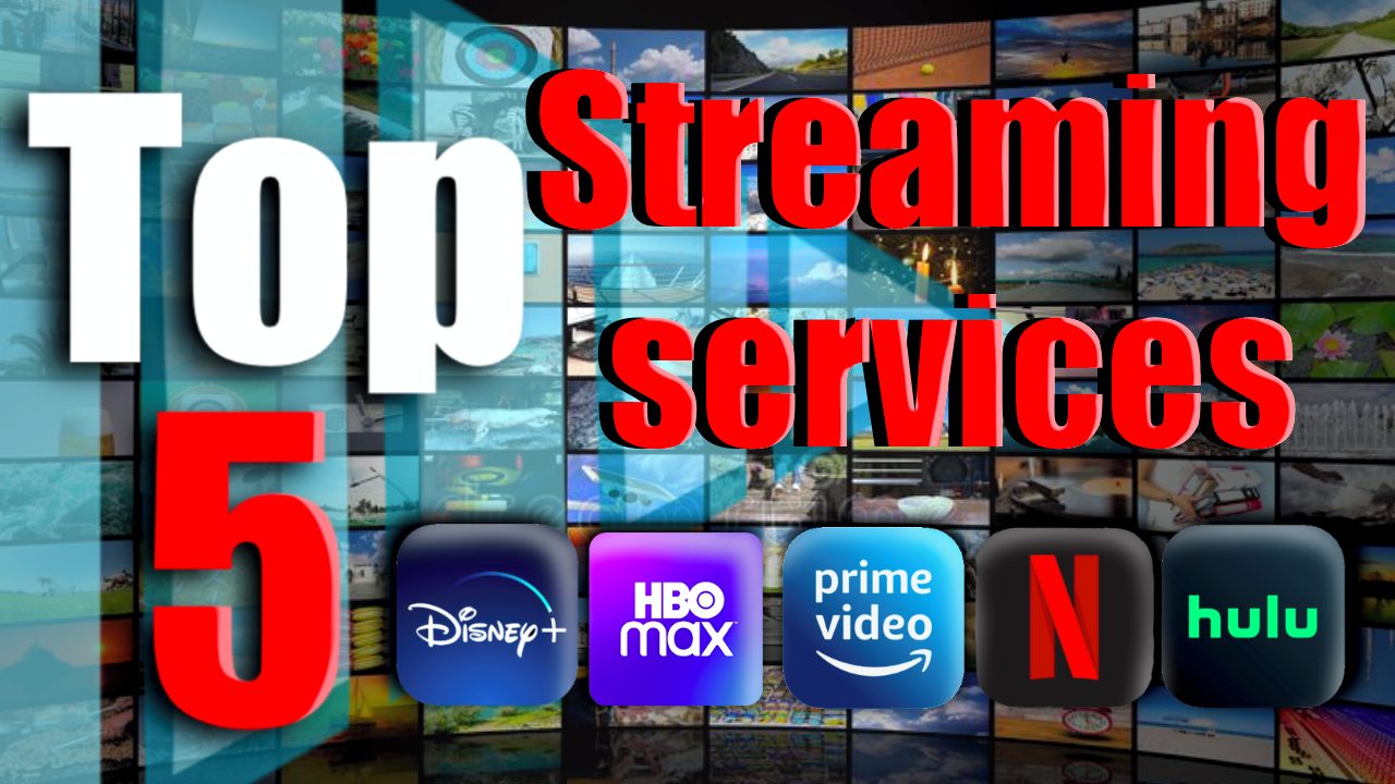 Top 5 Streaming Services 2022: Which is The Best Deal